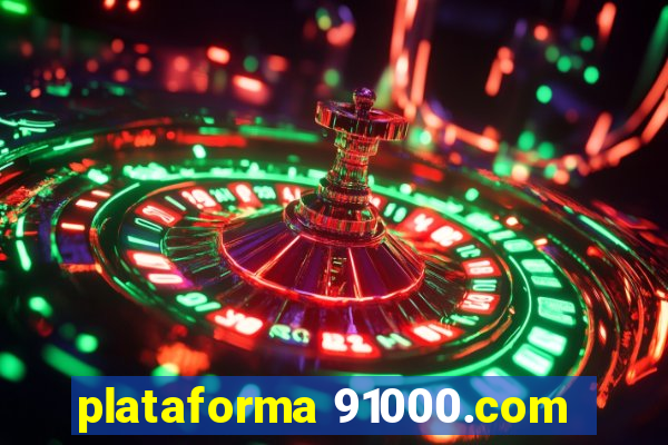 plataforma 91000.com